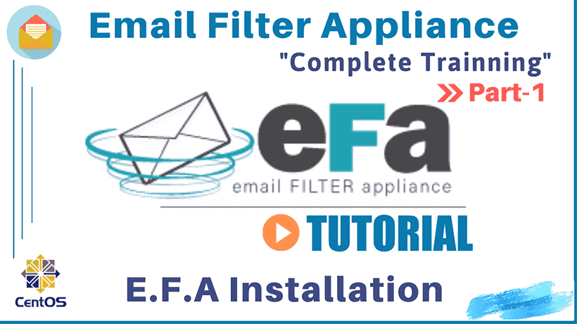 Install and Configure Email Filter Appliance (E.F.A): step by step Guide