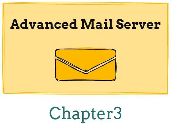 Navigate to Chapter 3: Advanced Mail Servers