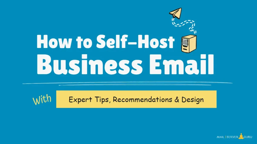 This is the Featured Image of the article named "Self Host Your Business Email: Expert Guide"